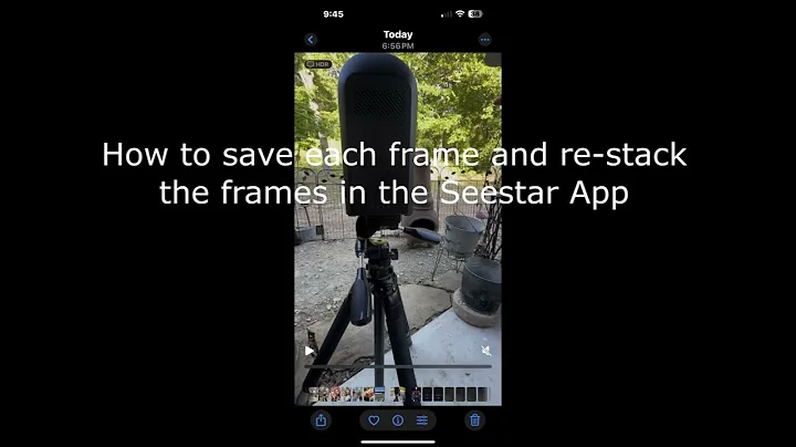 Saving Each Frame and Re-stacking in Seestar App