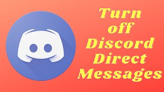 Discord - Turning Off Direct Message