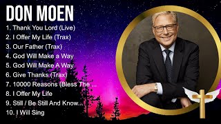 Don Moen Christian Songs The Blessing 2024 ~ Best Praise And Worship Songs by Joyful Worship Songs 3,891 views 7 days ago 49 minutes