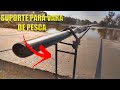 SUPORTE  PARA VARA DE PESCA