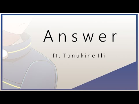 【 UTAUカバー 】Answer【 狸音イリ 】