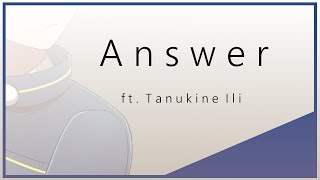 【 UTAUカバー 】Answer【 狸音イリ 】