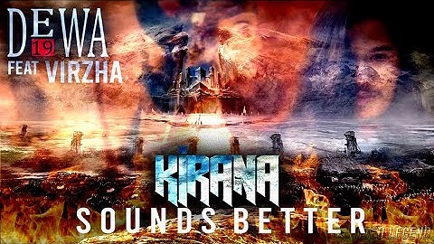 @Dewa19 Feat Virzha - Kirana (Sound Better)