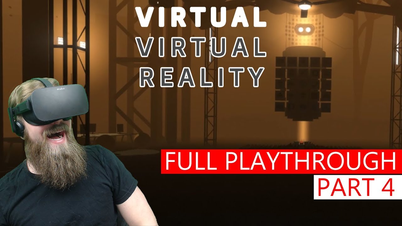 Virtual Virtual Reality Full Playthrough Part 4 Oculus Rift Youtube 