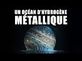 Un OCÉAN MÉTALLIQUE dans les profondeurs de JUPITER !