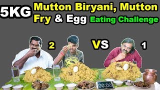 5 KG Mutton Biryani, 3 Plate Mutton Fry & Egg Eating Challenge | 2 vs 1 Eating Challenge 🔥🔥🔥