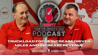 From The Driver&#39;s Seat Podcast - Truckload Focus: Increase Driver Miles and Increase Revenue
