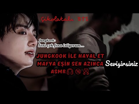 Jungkook İle Hayal Et ASMR-Mafya Eşin Azınca Sevişirsiniz🔞🎧-KİSS