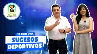SUCESOS DEPORTIVOS 27 ENERO 2026