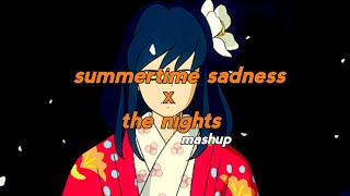 Summertime Sadness x The Nights [Mashup] - Viral Tiktok