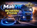 Oby tak Dalej w ETS2 VR.!!