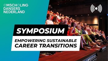 Symposium: Empowering Sustainable Career Transitions | Full Video