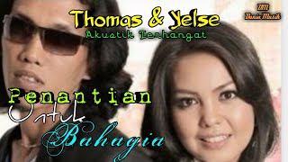 Download lagu Penantian Untuk Bahagia || Thomas & Yelse (Versi Akustik)