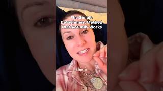 The Simple Detachment Method That Actually Works #manifestation #manifesting_better #LOA