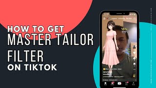 Details How to get Master Tailor Anime Filter on TikTok News