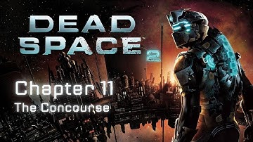Dead Space 2 – Chapter 11: The Concourse | Walkthrough (No Commentary)