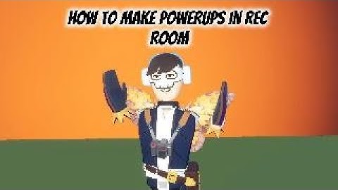 HOW TO MAKE POWERUPS IN REC ROOM!
