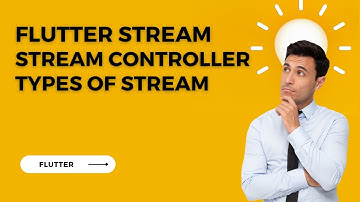 Flutter Streams | Type of Stream | Stream Controller | Stream Subscription | Hindi Tutorial
