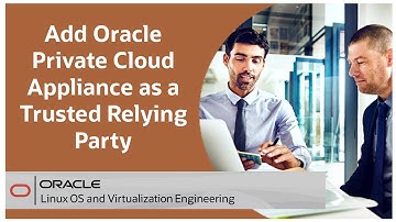 Add Oracle Private Cloud Appliance as a Trusted Relying Party