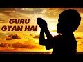 Guru gyan hai  shankar mahadevan  meeta shah  gurave namah  times music spiritual