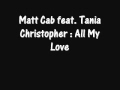 Matt Cab feat. Tania Christopher - All My Love