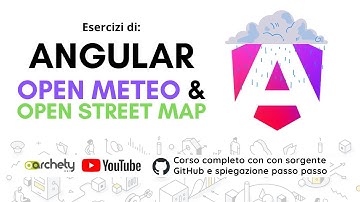 Angular 18 Meteo App 4/8: La ricerca della città tramite Nominatim di Open Street Map, lat e lon