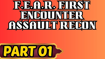 F.E.A.R. Part 1 Interval 01