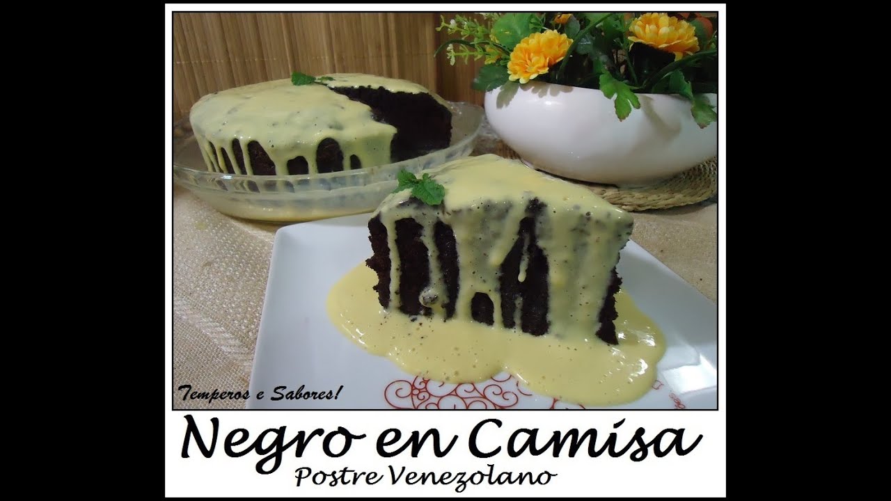 NEGRO EN CAMISA postre Venezolano conocido internacionalmente