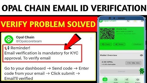 🟢OPAL CHAIN Email Verification Complete | Opal Chain Email Verify Problem Solved |Opal  Verify Email