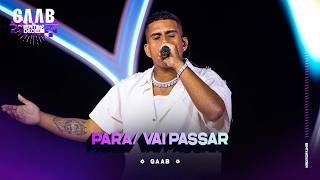 Gaab - Para/ Vai Passar (Ao Vivo)