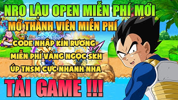 Ngọc Rồng Lậu - Trải Nghiệm Sv Nro Lậu Open Miễn Phí, Đăng Ký Không Mất Phí Nhận Code Vàng Ngọc Free