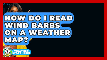 How Do I Read Wind Barbs On A Weather Map? - Weather Watchdog