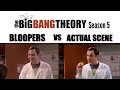 The Big Bang Theory Season 5 | Bloopers vs Actual Scene