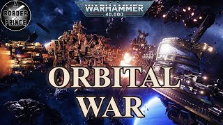 The Orbital War - Space Marines vs Ork Fleets Above Armageddon | Warhammer 40K Lore