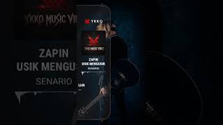 Zapin Usik Mengusik  Senario