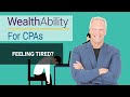 Conquer Burnout – Tom Wheelwright &amp; Christina Maslach – WealthAbility for CPAs #93