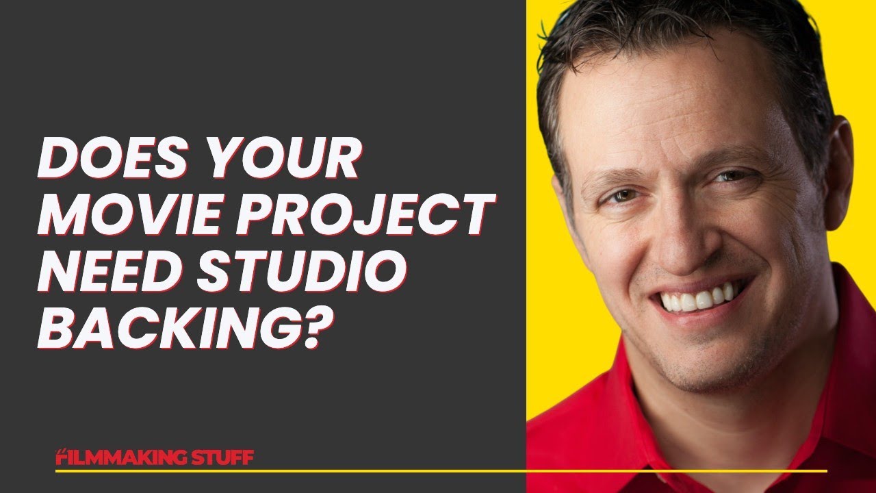 Does Your Movie Project Need Studio Backing? - YouTube