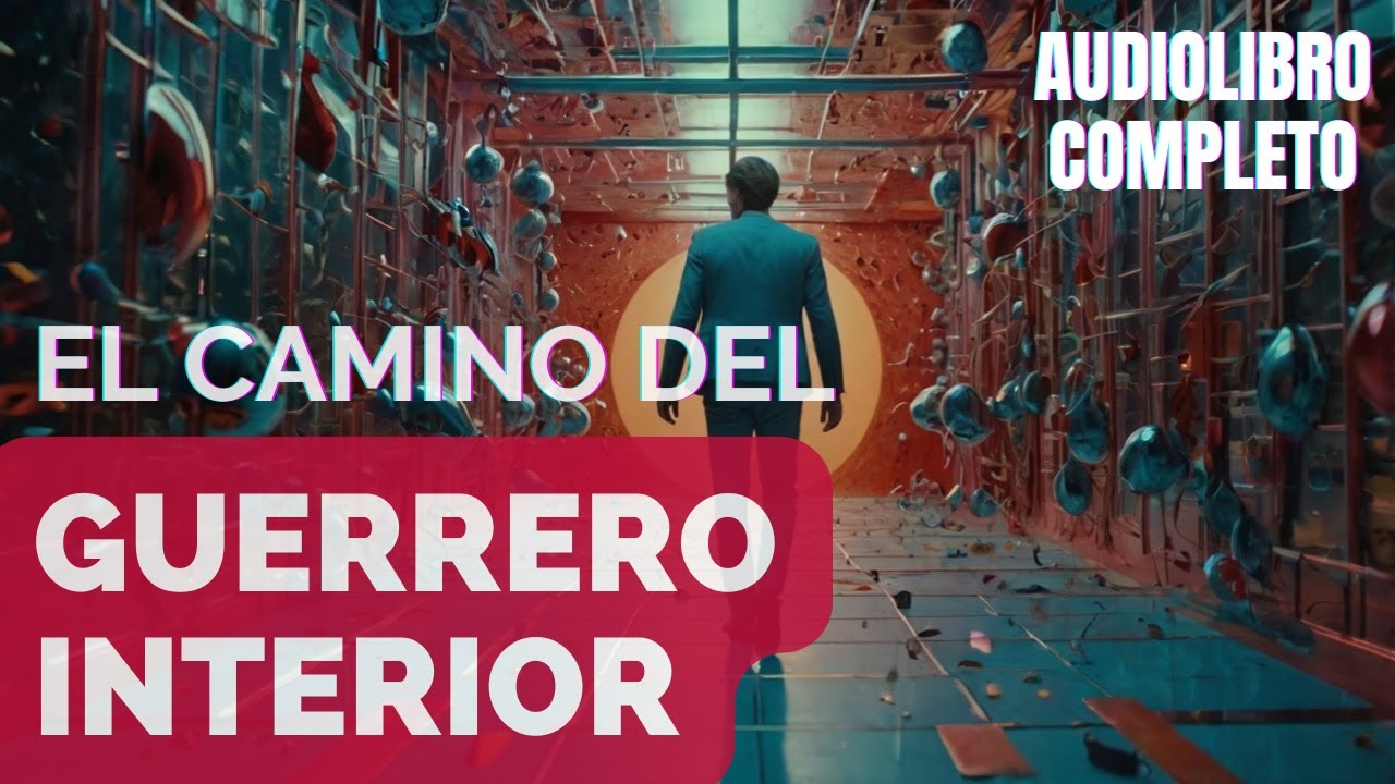 ⚔️ El Camino del Guerrero Interior - Audiolibro Completo - YouTube