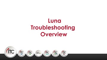 Luna Troubleshooting Overview