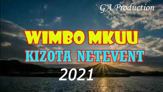 WIMBO MKUU II KIZOTA NET EVENT