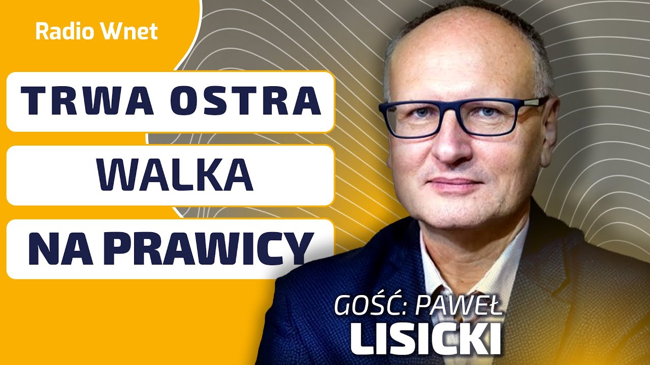 Lisicki: Wzrost Brauna to skutek słabości i błędów PiS. Morawiecki powinien chwilowo się odsunąć