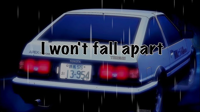 Initial D - Final Stage (I Won't Fall Apart) 