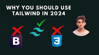 Why Should You Use Tailwind Css In 2024