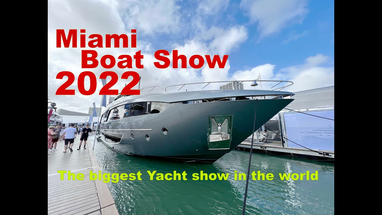 Miami Boat Show 2022 - The biggest boat show in the world