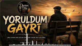Yoruldum Gayrı Yüreğe Dokunan Yeni Anadolu Türküsü Dertten Dile