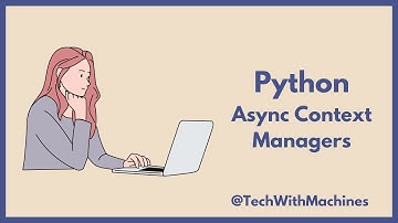PYTHON : Async Context Managers