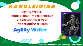 Agility Writer Handleiding: Beste ai tekschrijver voor Nederlandse teksten? Probeer voor $1 by geldverdienenmetpassie 54 views 9 months ago 22 minutes