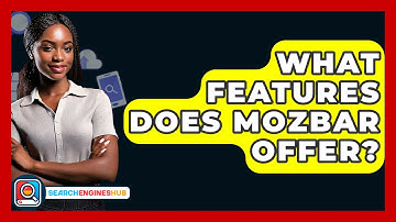 What Features Does MozBar Offer? - SearchEnginesHub.com