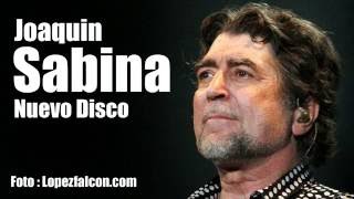 Video thumbnail of "Joaquin Sabina Adelantos Nuevo Disco 2017 Lo niego todo Canciones Ineditas Buen Audio"