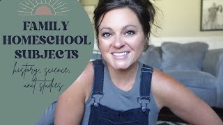 FAMILY HOMESCHOOL SUBJECTS: History, Unit Studies, Science and All The Things!
